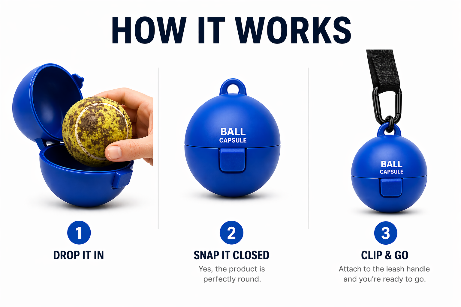 Ball Capsule dog tennis ball holder: drop the ball in, snap it closed, clip to leash — three steps to a clean dog walk.